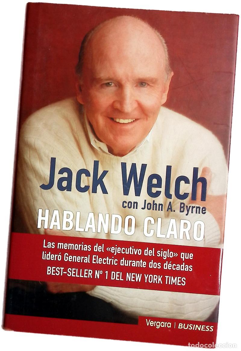 Libros: Hablando claro - Welch, Jack; Byrne, John A