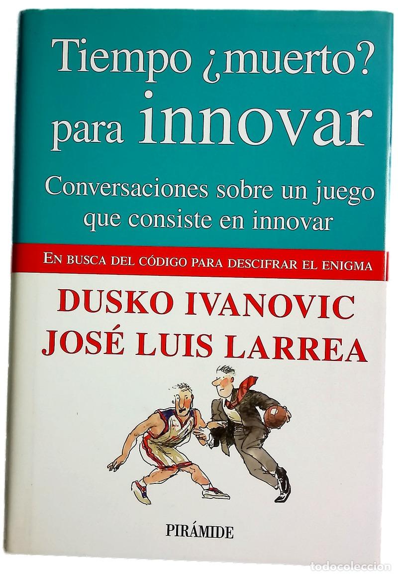 Livres: Tiempo &iquest;muerto? para innovar conversaciones sobre un juego que consiste en innovar