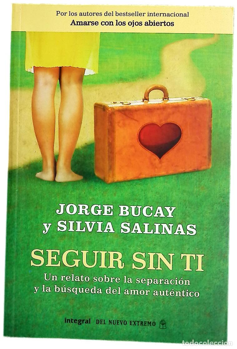books: Seguir sin ti un relato sobre la separaci&oacute;n y la b&uacute;squeda del amor aut&eacute;ntico