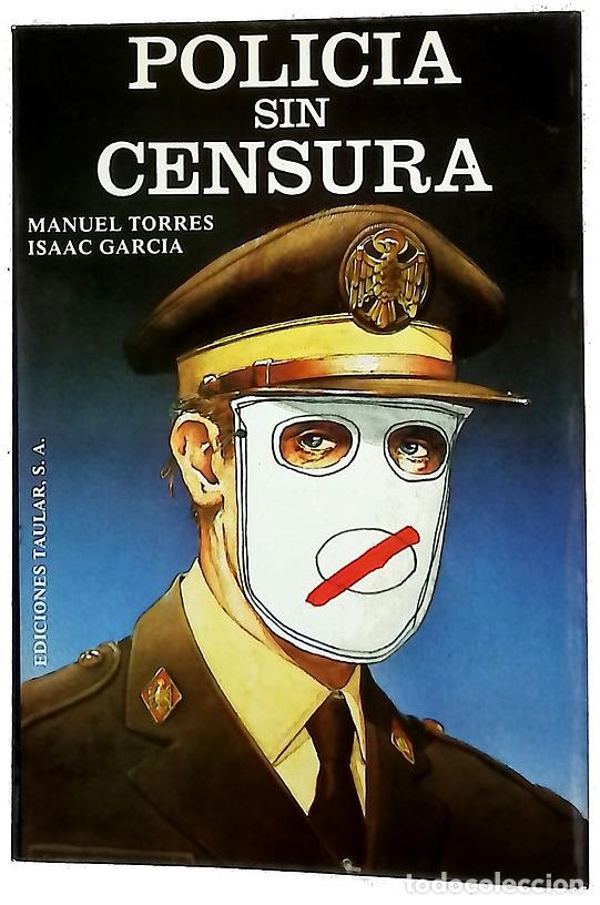 books: Policia sin censura - Torres, Manuel; Garc&iacute;a, Isaac