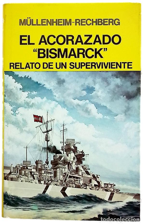 Libros: El acorazado &rdquo;Bismarck&rdquo; relato de un superviviente