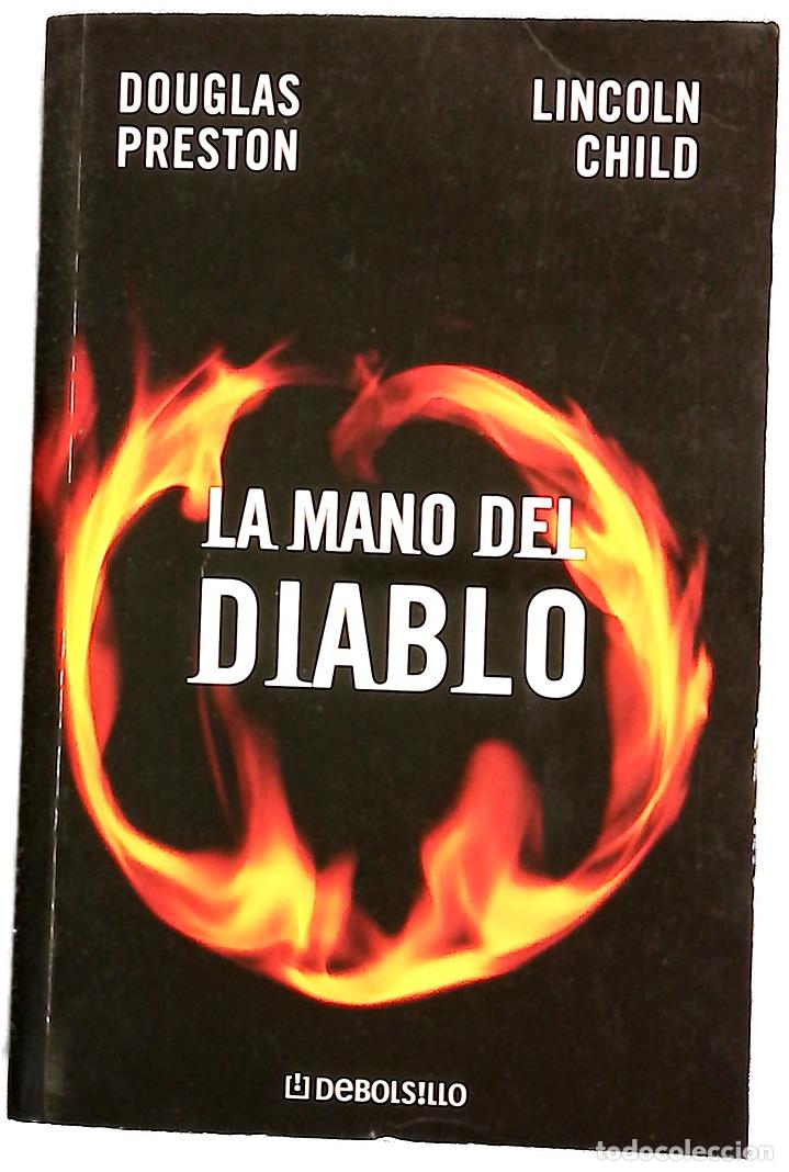 Libros: La mano del diablo - Preston, Douglas J; Child, Lincoln