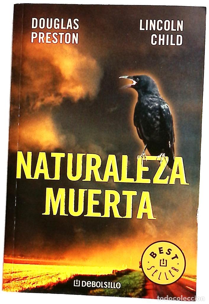 Libros: Naturaleza muerta - Preston, Douglas J; Child, Lincoln