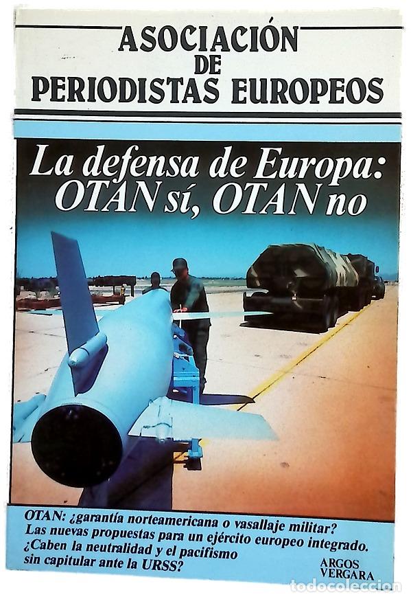 Libros: La defensa de Europa: OTAN s&iacute;, OTAN no