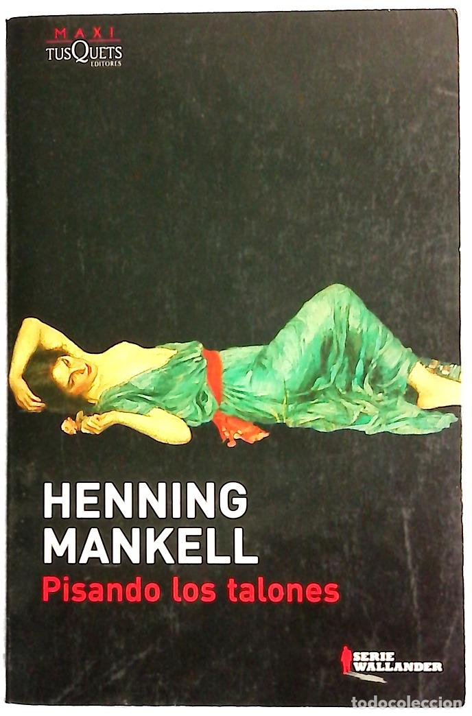 Libros: Pisando los talones - Mankell, Henning
