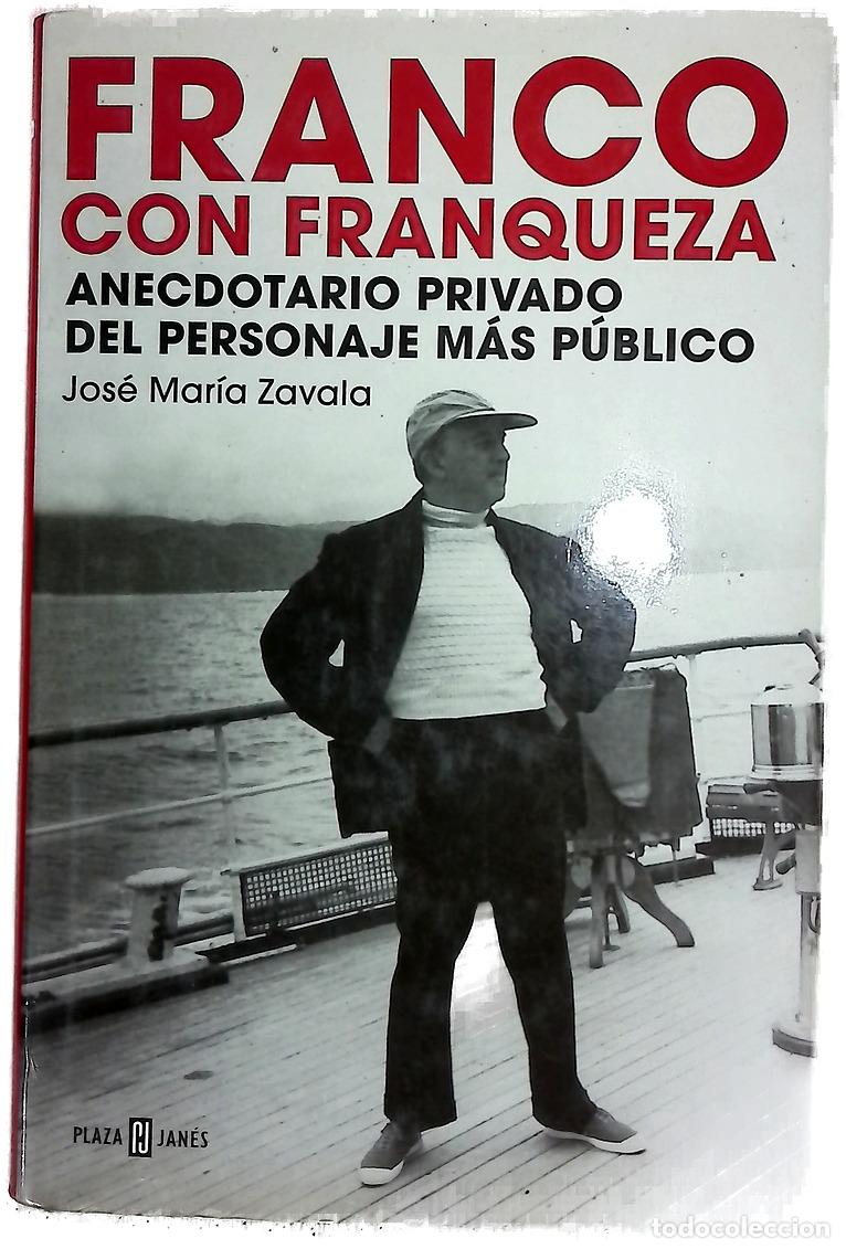Libros: Franco con franqueza : anecdotario privado del personaje m&aacute;s p&uacute;blico
