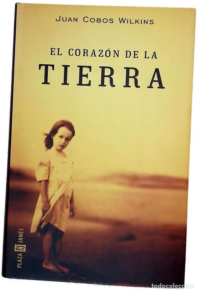 Libros: El coraz&oacute;n de la tierra - Cobos Wilkins, Juan