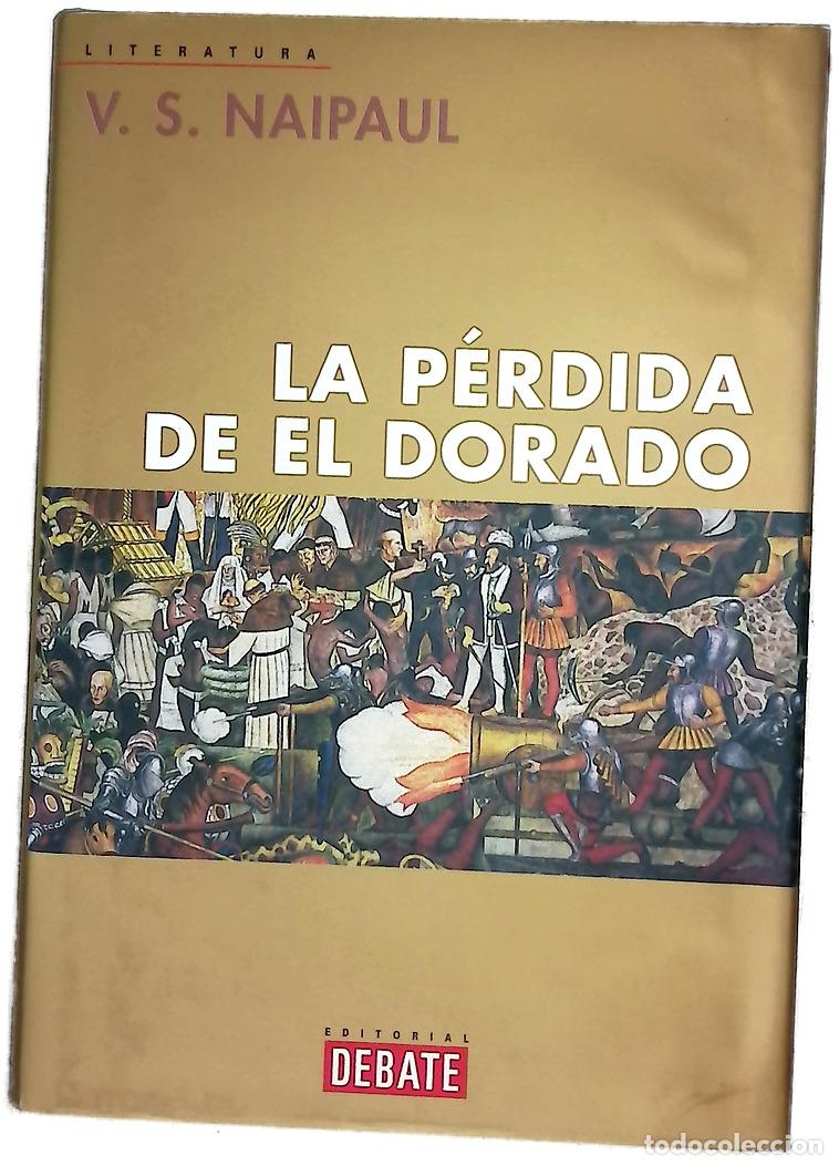 Libros: La p&eacute;rdida de El Dorado - Naipaul, V. S