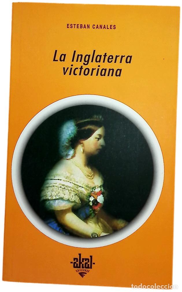 Libros: La Inglaterra victoriana - Canales, Esteban