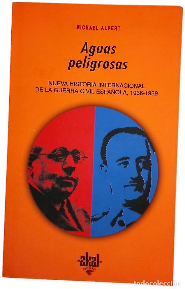 Libros: Aguas peligrosas nueva historia internacional de la guerra civil espa&ntilde;ola