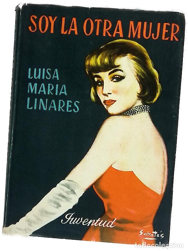 Libros: Soy la otra mujer - Linares, Luisa-Mar&iacute;a