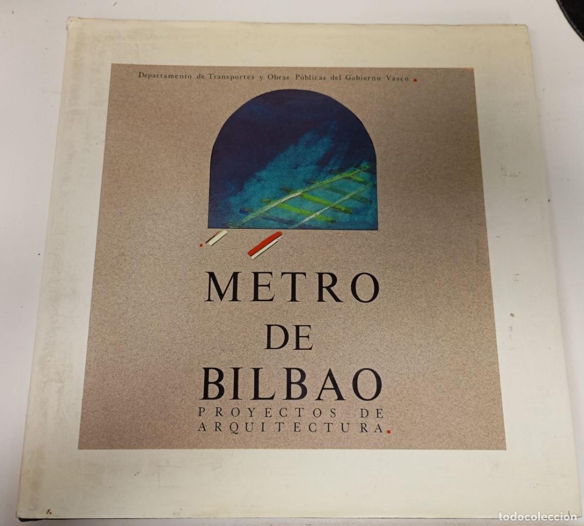 Libros: Metro de Bilbao. Proyectos de Arquitectura - VVAA