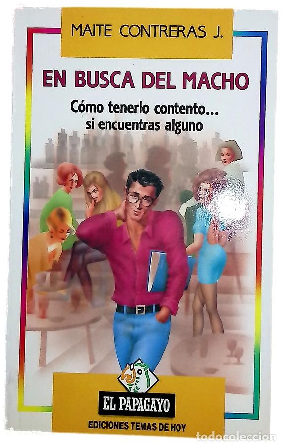 Libros: En busca del macho c&oacute;mo tenerlo contento-- si encuentras alguno