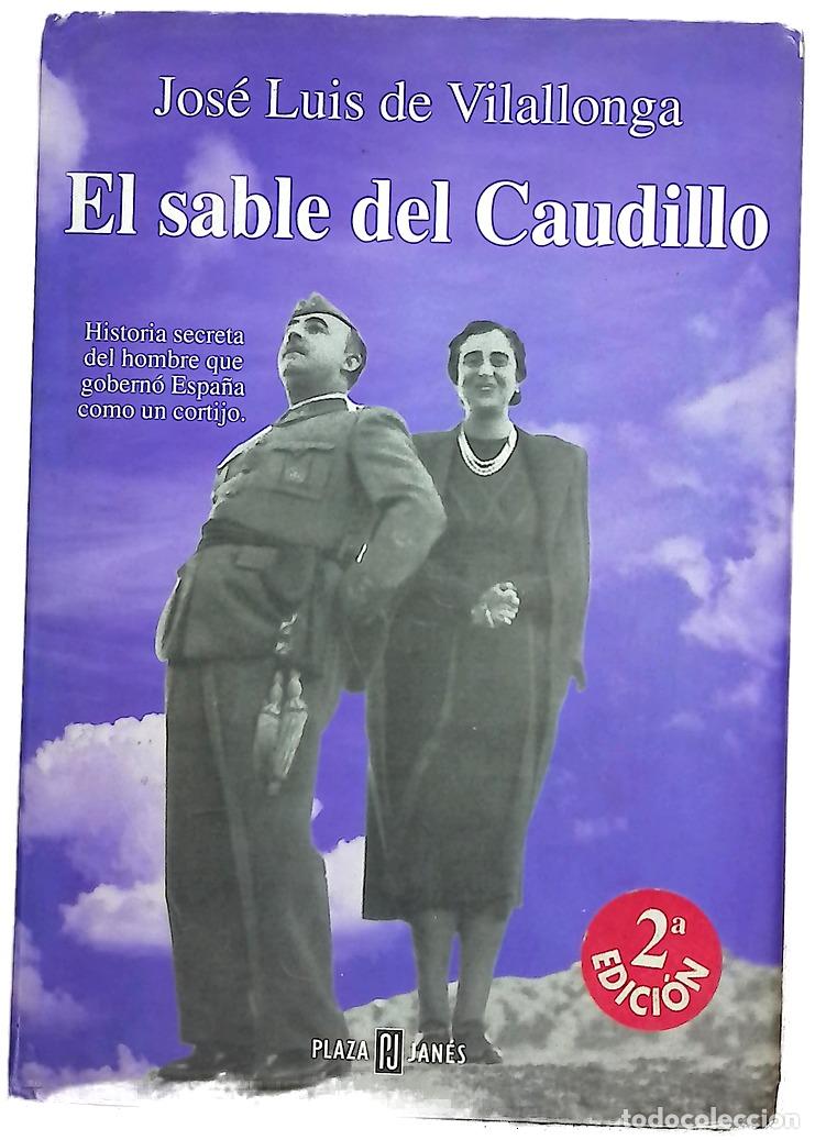 Libros: El sable del Caudillo - Vilallonga, Jos&eacute; Luis de