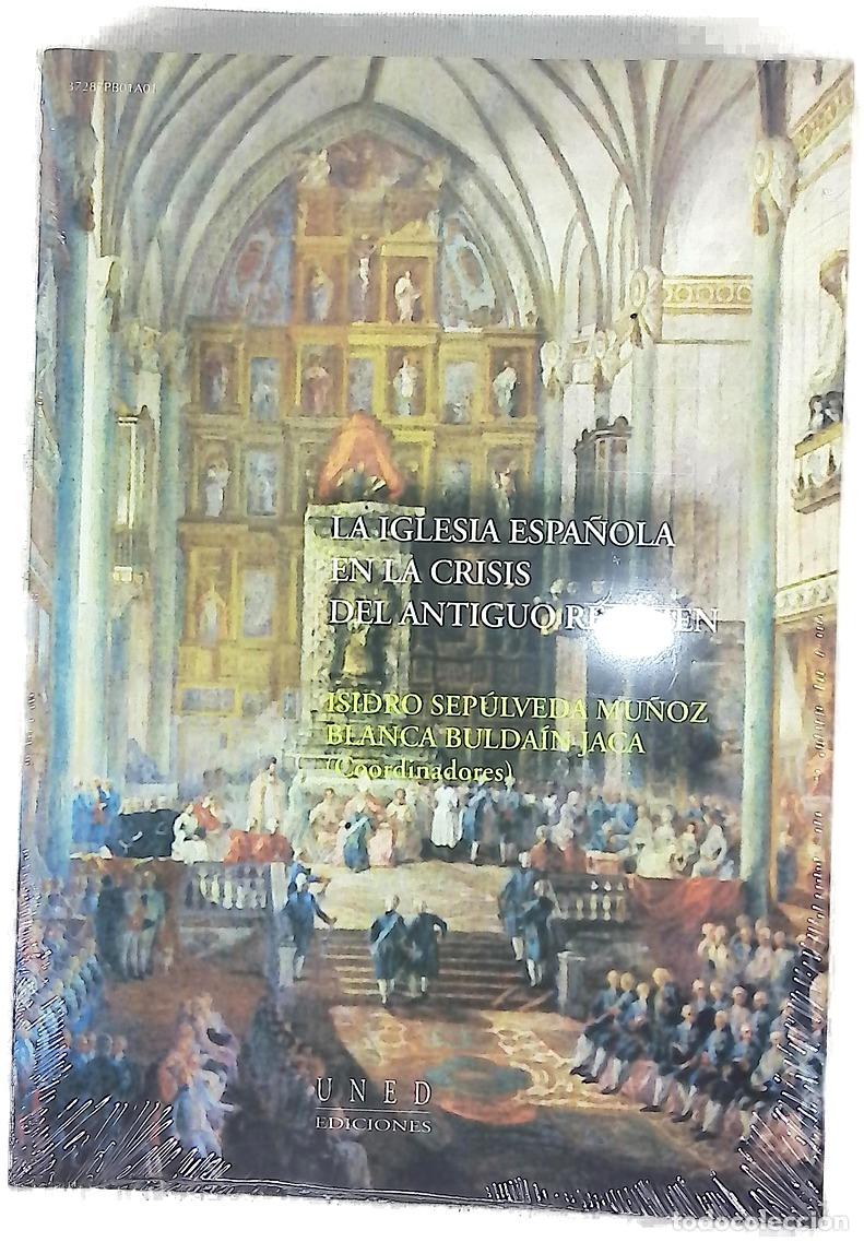 Libros: La Iglesia espa&ntilde;ola en la crisis del Antiguo R&eacute;gimen homenaje al profesor &Aacute;ngel Mart&iacute;nez de Velasco