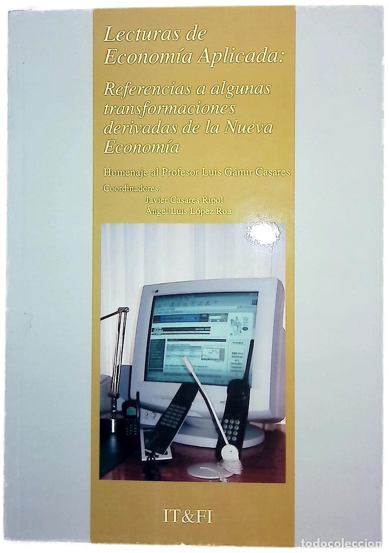 Libros: Lecturas de econom&iacute;a aplicada referencias a algunas transformaciones derivadas de la nueva econom&iacute;a