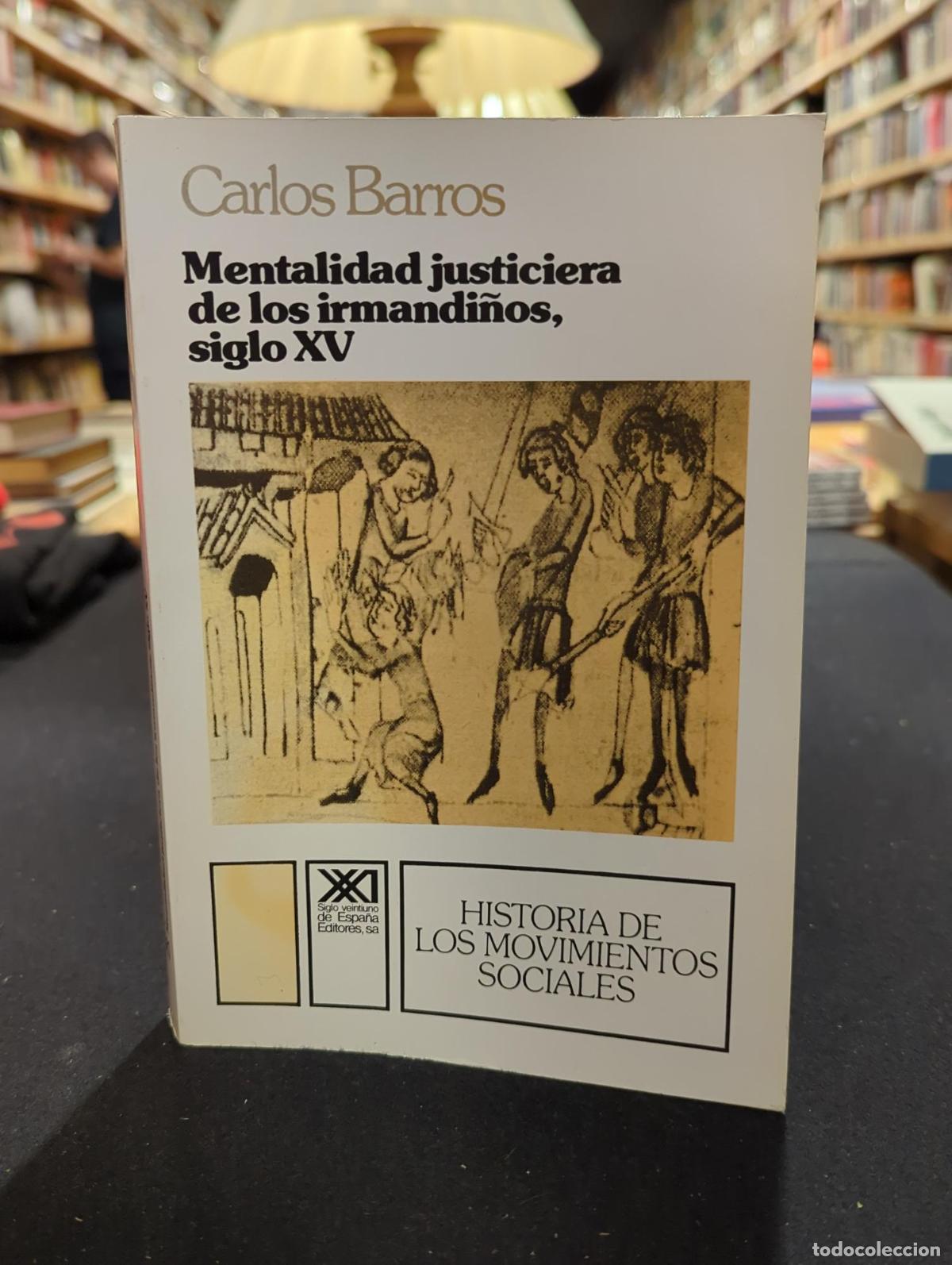 Libros: Mentalidad justiciera de los irmandi&ntilde;os, siglo XV - Carlos Barros