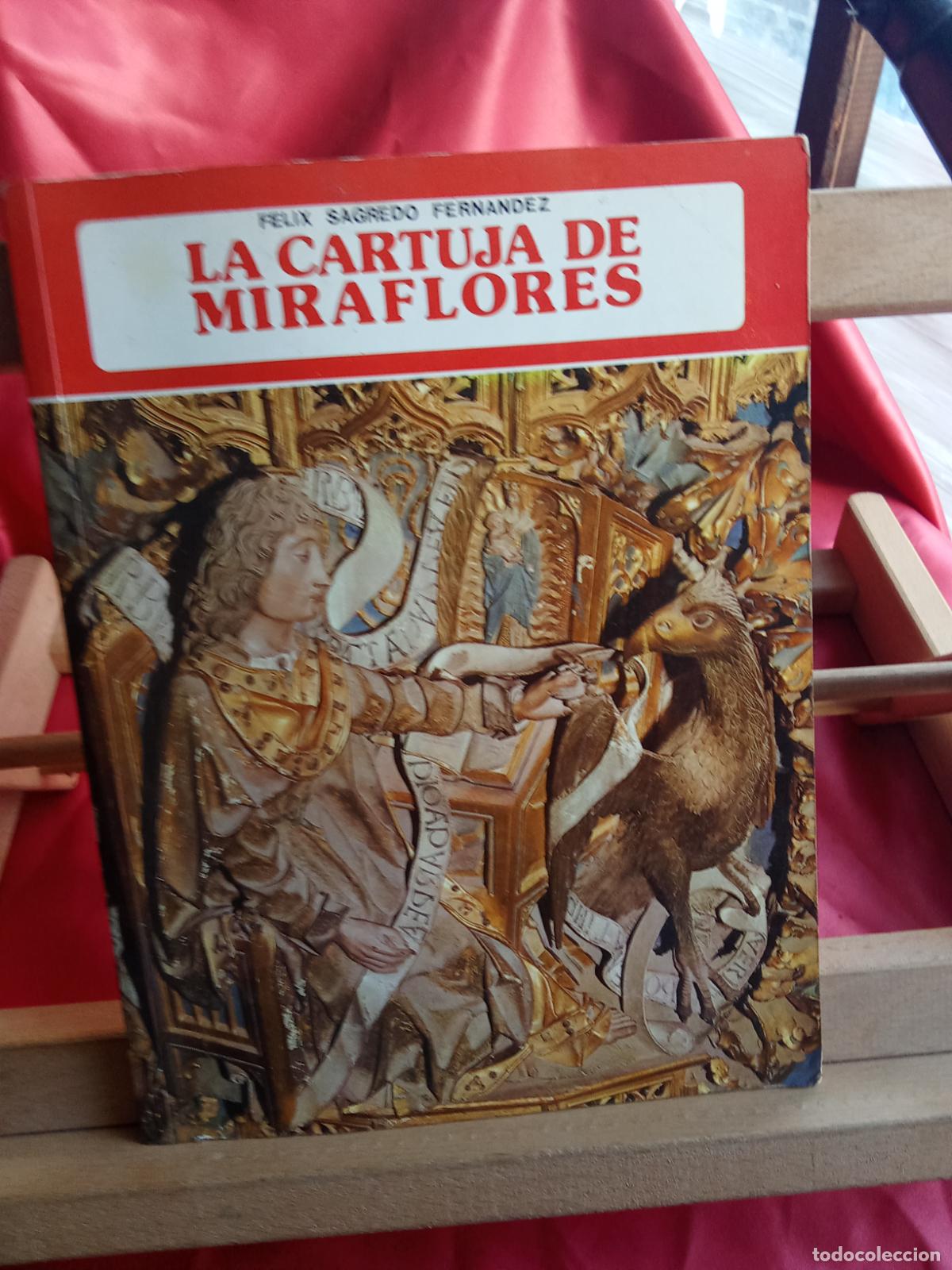 Libros: La Cartuja de Miraflores. Felix Sagredo Fernandez Q.1084