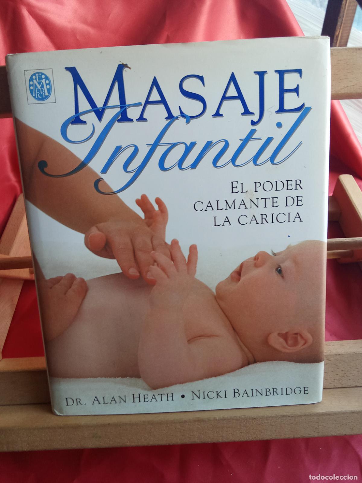 Libros: Masaje infantil. Dr. Alan Heath y Nicki Bainbridge Q.1088