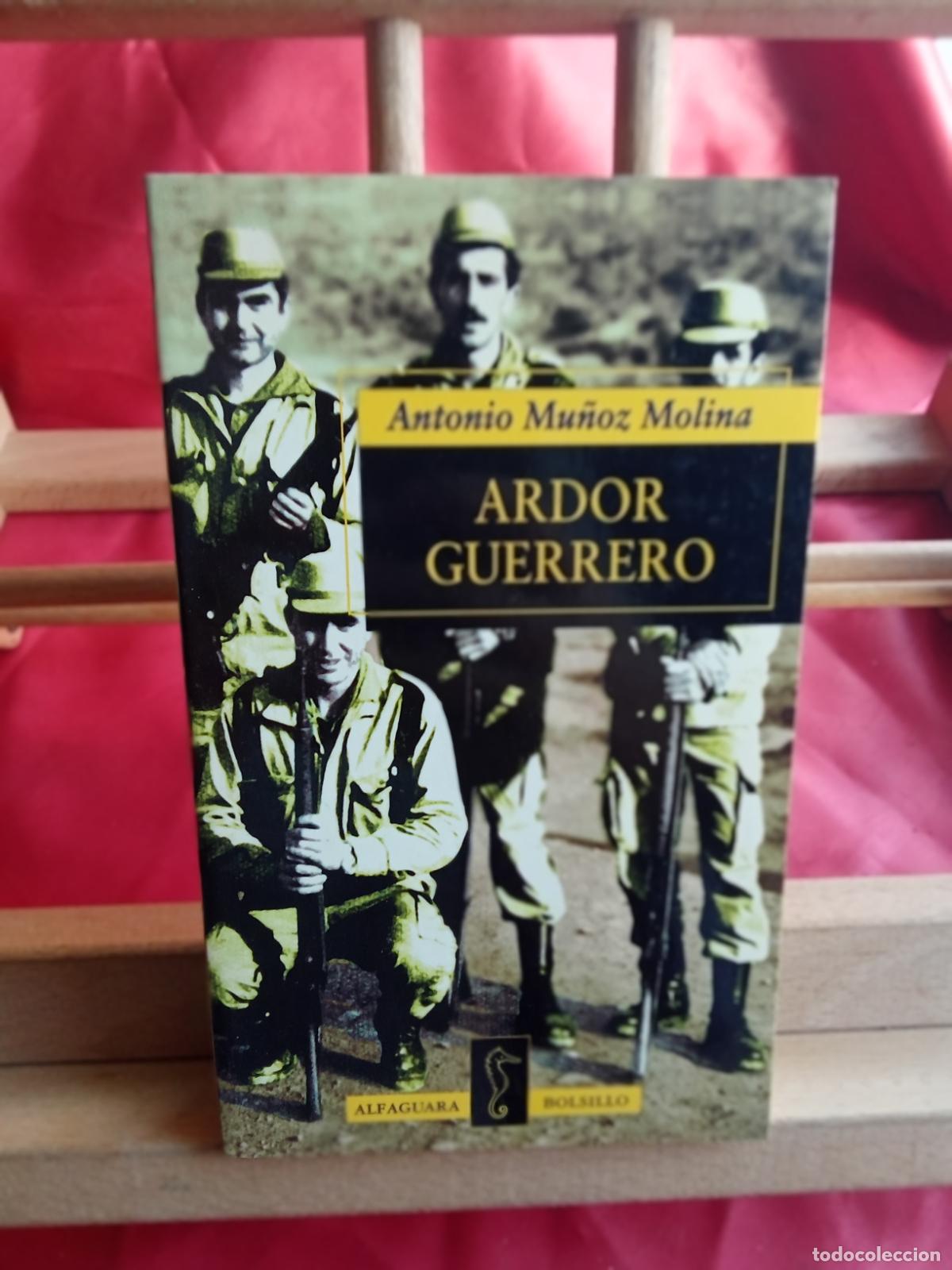 B&uuml;cher: Ardor guerrero. Antonio Mu&ntilde;oz Molina L.31642-1128