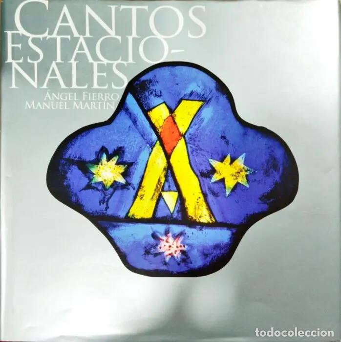 Libri di seconda mano: Cantos estacionales - FIERRO, &Aacute;NGEL. MAR&Iacute;N, MANUEL