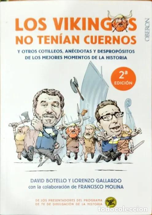 Libros: Los Vikingos no ten&iacute;an cuernos y otros cotilleos &hellip; - BOTELLO, DAVID. GALLARDO, LORENZO. MOLINA, FRAN