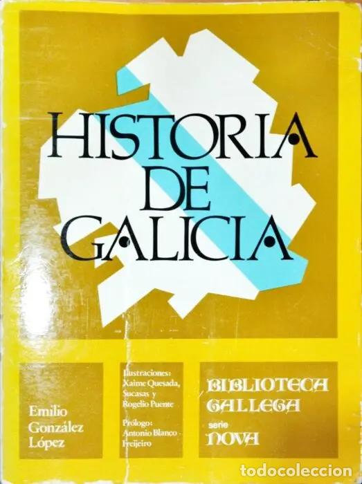 books: Historia de Galicia - GONZ&Aacute;LEZ L&Oacute;PEZ, EMILIO
