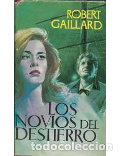 B&uuml;cher: LOS NOVIOS DEL DESTIERRO - Gaillard,Robert