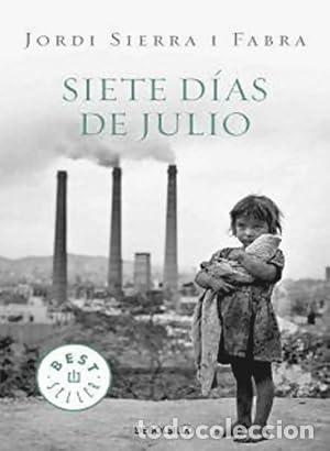 Libri di seconda mano: SIETE D&Iacute;AS DE JULIO - Sierra i Fabra,Jordi
