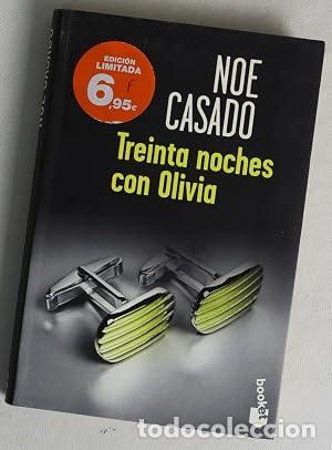 B&uuml;cher: TREINTA NOCHES CON OLIVIA - Casado,Noe