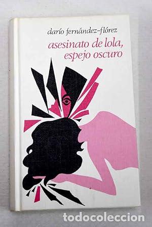 books: ASESINATO DE LOLA ESPEJO OSCURO - Fern&aacute;ndez-Florez,Dar&iacute;o