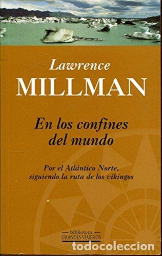 B&uuml;cher: EN LOS CONFINES DEL MUNDO - Millman,Lawrence
