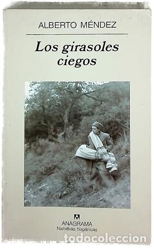 books: LOS GIRASOLES CIEGOS - M&eacute;ndez,Alberto