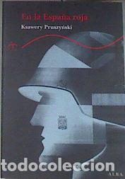 Libros: EN LA ESPA&Ntilde;A ROJA - Pruszynski,Ksawery - Foto 1