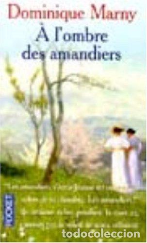 Livros em segunda m&atilde;o: &Agrave; L&acute;OMBRE DES AMANDIERS - Marny,Dominique
