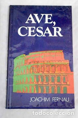 Libros: AVE C&Eacute;SAR - Fernau,Joachim