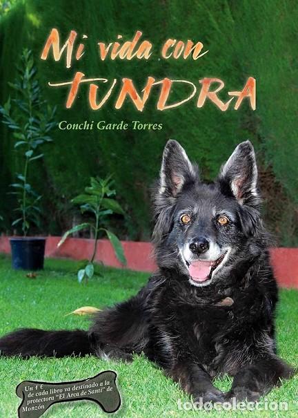 B&uuml;cher: MI VIDA CON TUNDRA 2&ordf; Edici&oacute;n - Garde Torres,Conchi