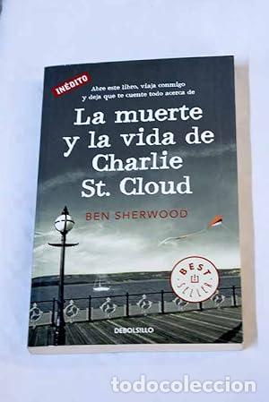Libri di seconda mano: LA MUERTE Y LA VIDA DE CHARLIE ST.CLOUD - Sherwood,Ben