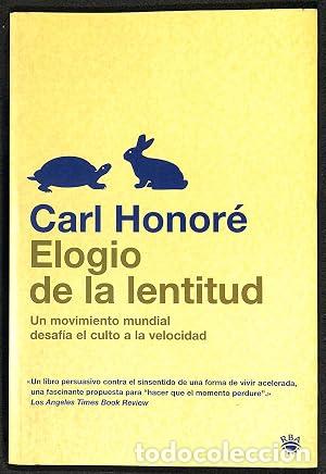 B&uuml;cher: ELOGIO DE LA LENTITUD - Honor&eacute;,Carl