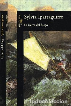 Libri di seconda mano: LA TIERRA DEL FUEGO - Iparraguirre,Sylvia