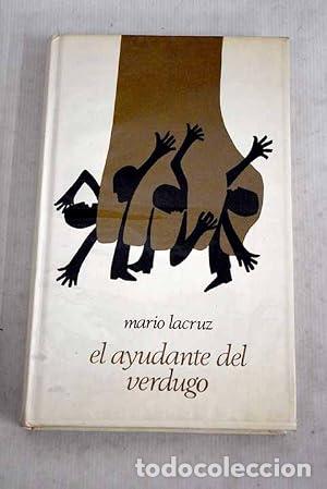 B&uuml;cher: EL AYUDANTE DEL VERDUGO - Lacruz,Mario