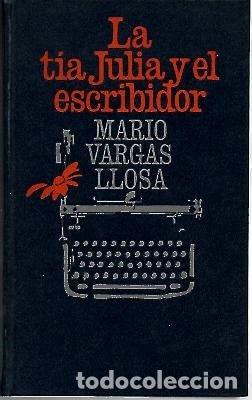 books: LA T&Iacute;A JULIA Y EL ESCRIBIDOR - Vargas Llosa,Mario