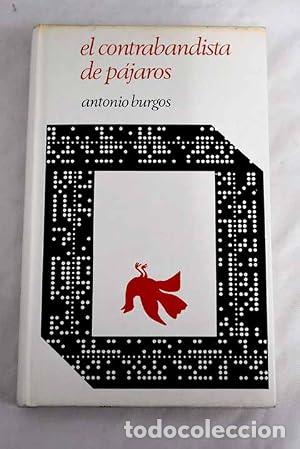 books: EL CONTRABANDISTA DE P&Aacute;JAROS - Burgos,Antonio