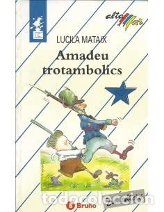 Libri di seconda mano: AMADEU TROTAMBOLICS - Mataix,Lucila