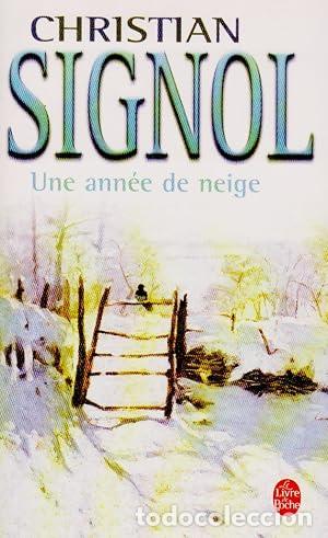 B&uuml;cher: UNE ANN&Eacute;E DE NEIGE - Signol,Christian