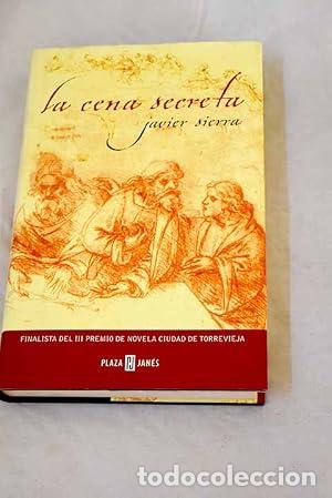 Libros: LA CENA SECRETA 1&ordf; Edici&oacute;n - Sierra,Javier