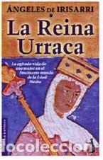 books: LA REINA URRACA - Irisarri,&Aacute;ngeles de
