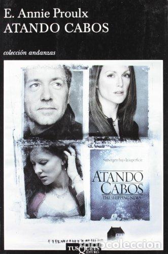 B&uuml;cher: ATANDO CABOS - Proulx,E.Annie