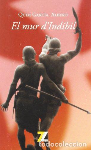 books: EL MUR D&acute;IND&Iacute;BIL signat i dedicat per l&acute;autor - Garc&iacute;a Albero,Quim