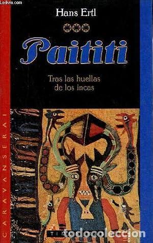 Livros em segunda m&atilde;o: PAITITI Tras las huellas de los incas - Ertl,Hans
